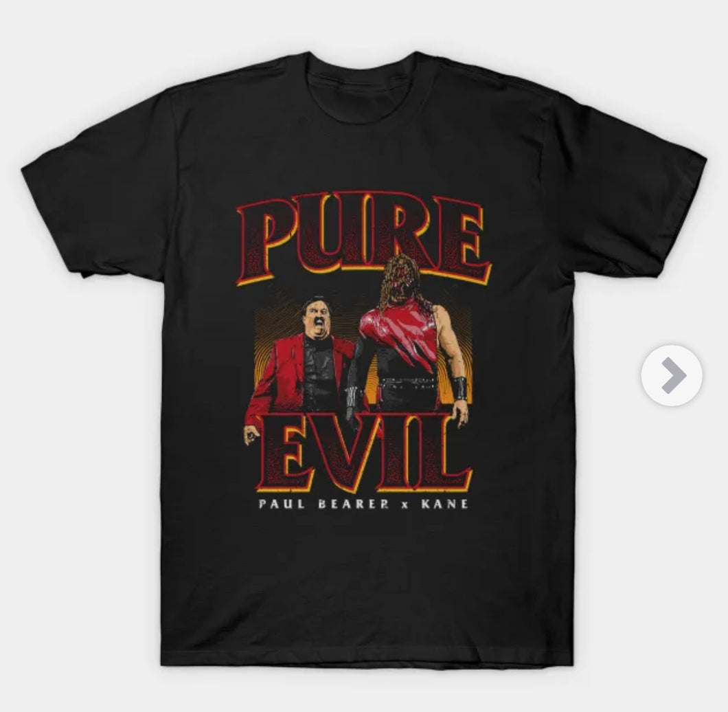 Kane & Paul Bearer Pure Evil T-Shirt ( Black)
