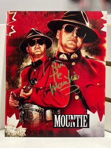 The Mountie Autographed w/ Toploader 8x10
